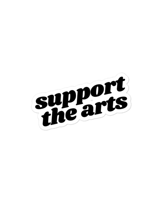 Support-The-Arts-Sticker-6252e0a3b75e8.png