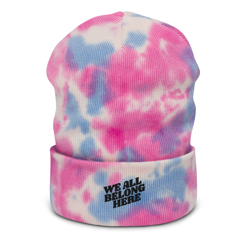 We All Belong Here Tie-dyed Beanie - NamaSLAY Crew