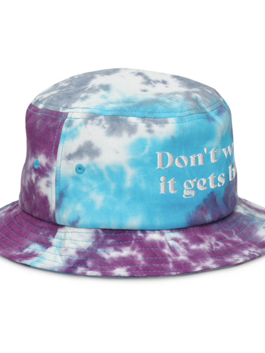 Don'tWorryItGetsBetter-Tie-dye-BucketHat-right-front.png
