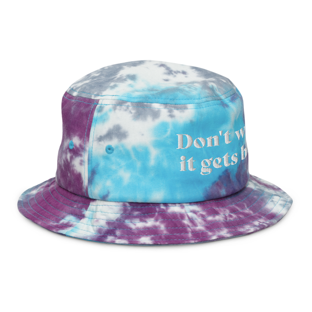 Don'tWorryItGetsBetter-Tie-dye-BucketHat-right-front.png