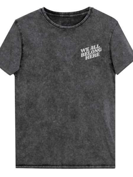 WeAllBelongHere-Unisex-Embroidered-Denim-T-Shirt-front.png