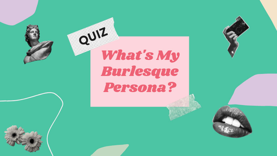 Discover Your Burlesque Persona
