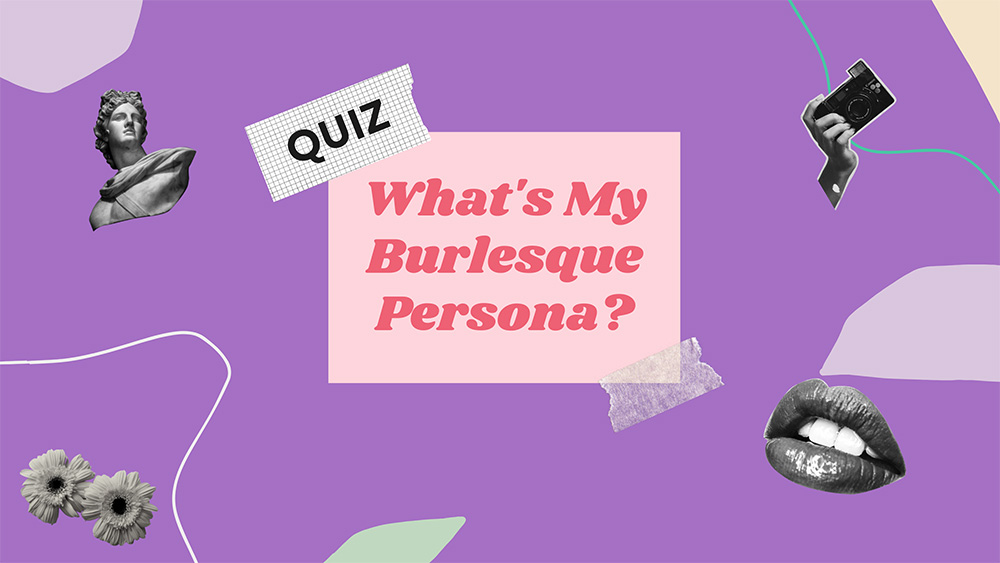 Discover Your Burlesque Personality