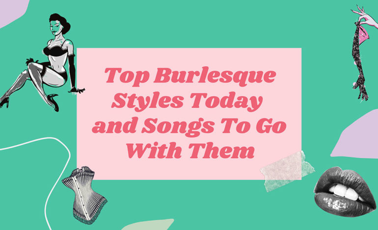 Top Burlesque Styles