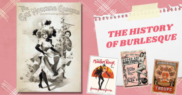 The Art of Burlesque and Its History