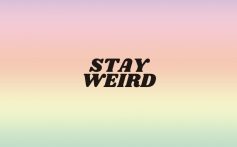 stay weird featured