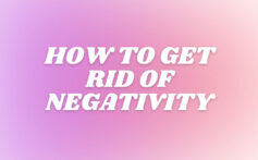 How to Get Rid of Negativity This Year
