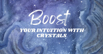 Boost Your Intuition with Crystals
