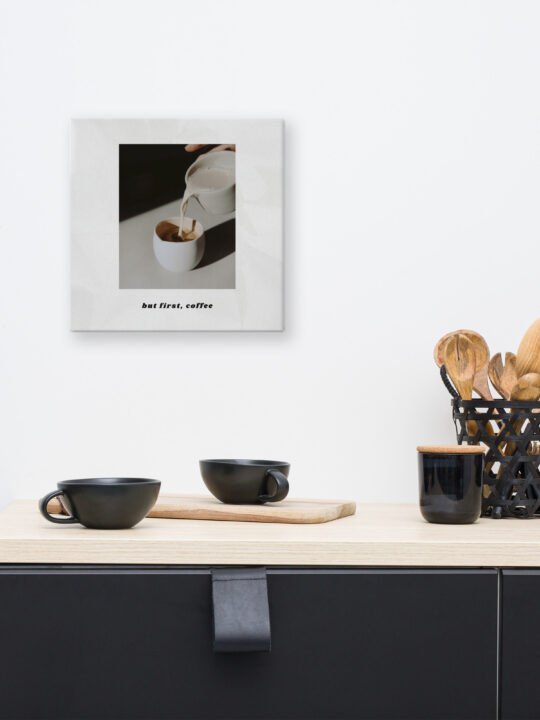 But First, Coffee Canvas Print