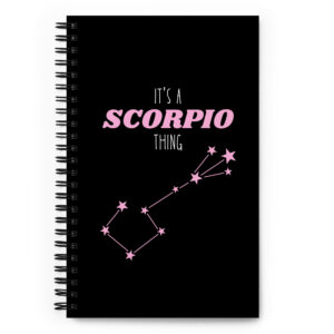 Scorpio Thing - Spiral Notebook