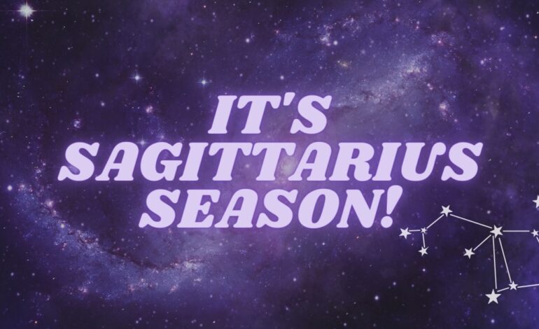 Welcome to Sagittarius Season!