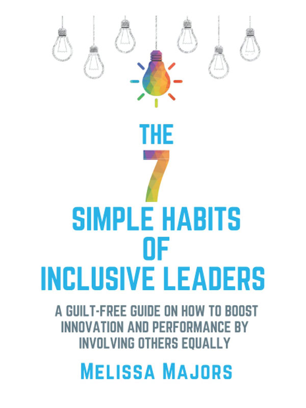 The 7 Simple Habits of Inclusive Leaders