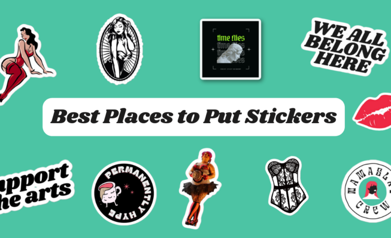 Best Places to Put Stickers