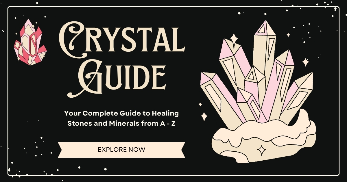 Crystal Meanings A-Z: Your Complete Guide to Healing Stones and Minerals