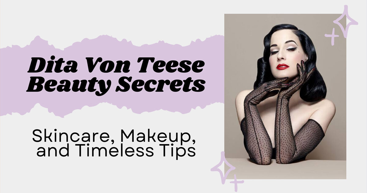 Dita Von Teese Beauty Secrets