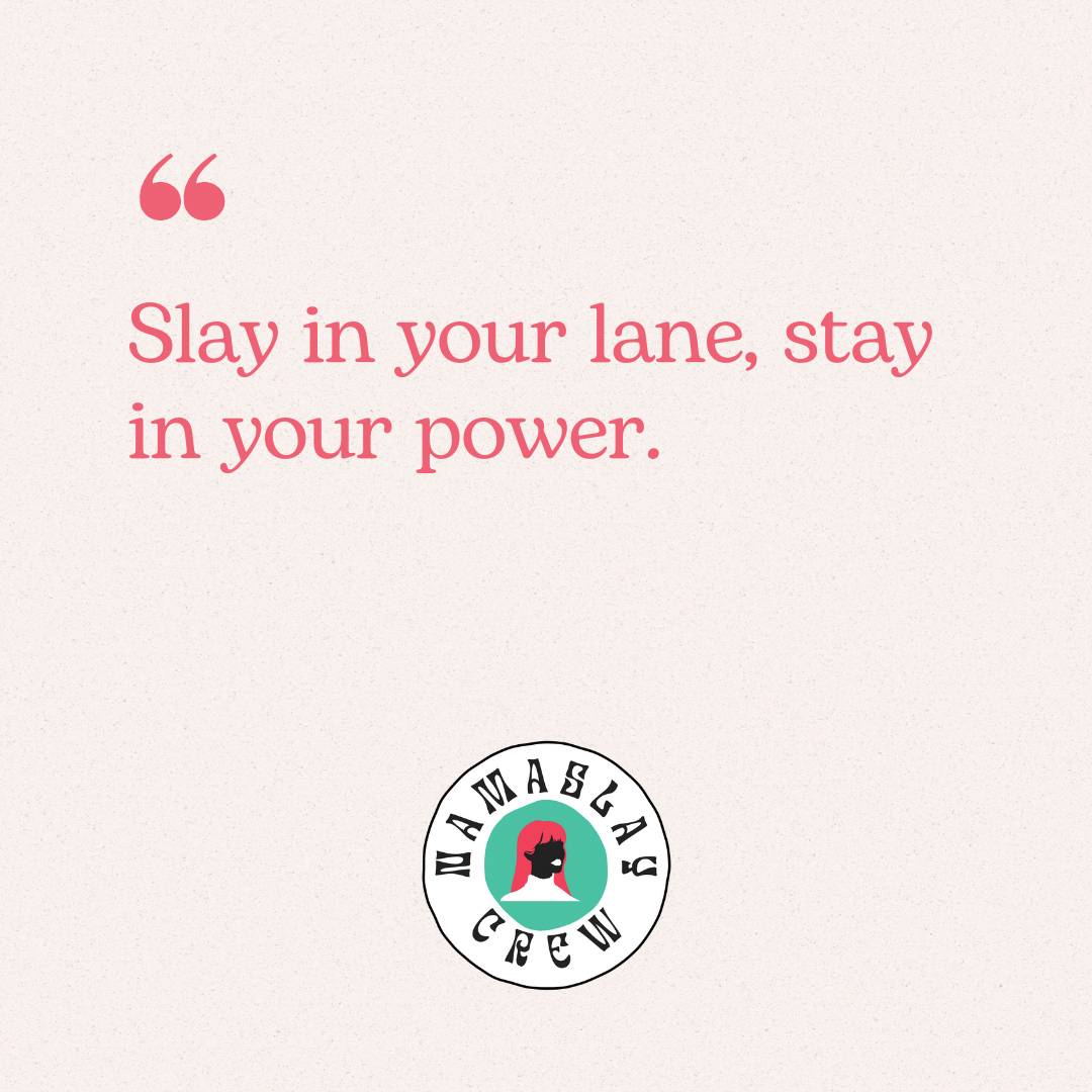 Slay in your lane