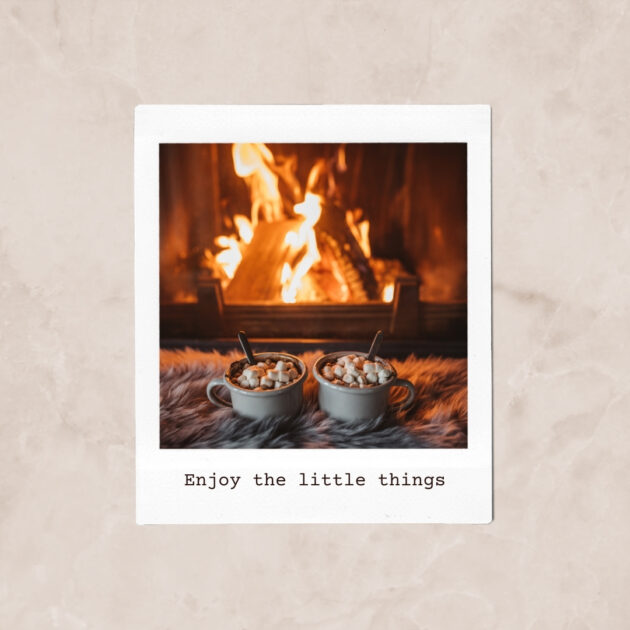 Enjoy the Little Things