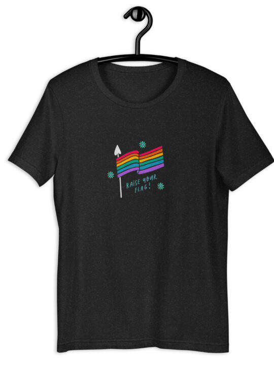 Raise Your Flag! T-Shirt