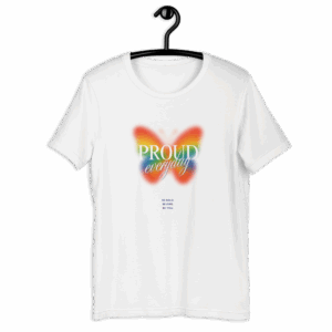 Proud Everyday Butterfly T-shirt