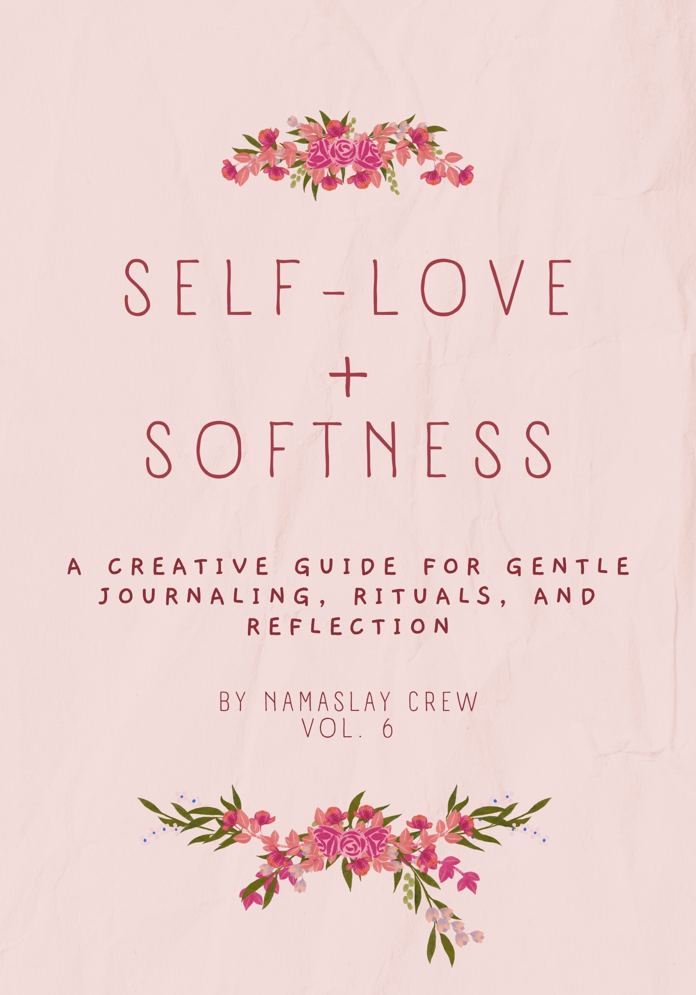 The NamaSLAY Zine Vol. 6 – Self-Love + Softness