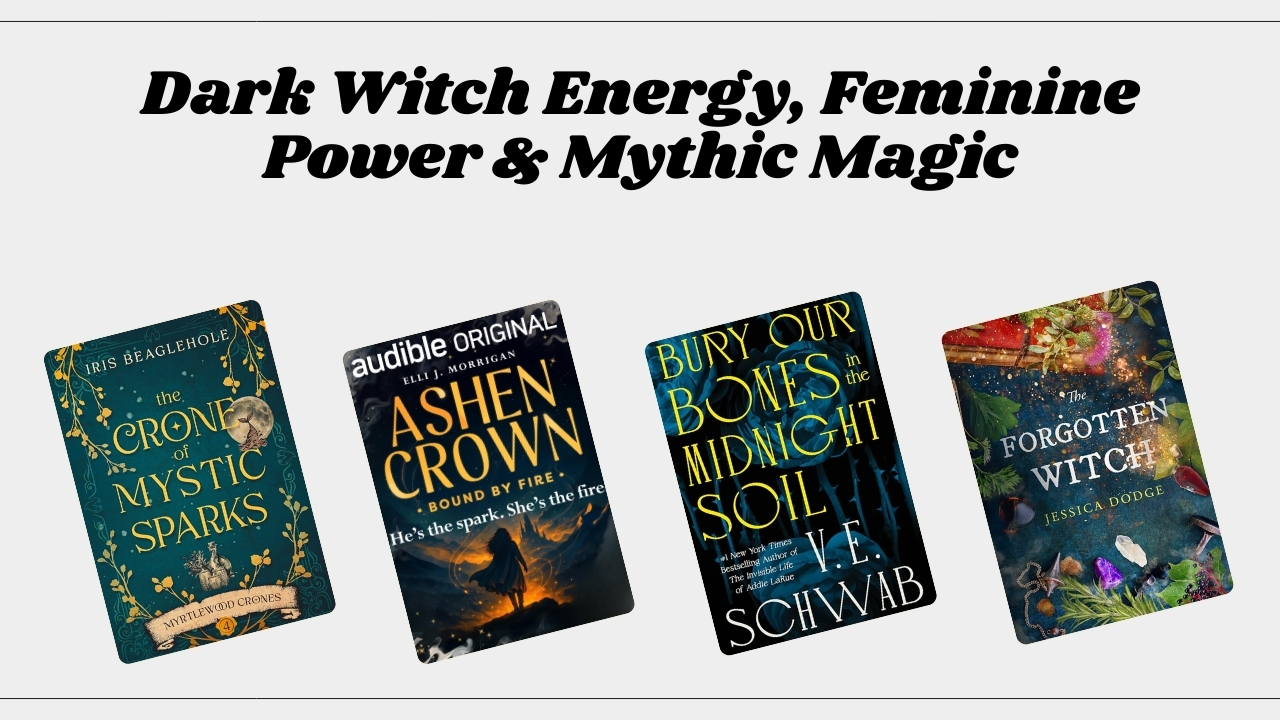 Dark Witch Energy, Feminine Power & Mythic Magic 