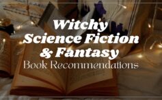 Witchy Science Fiction & Fantasy Book Recommendations