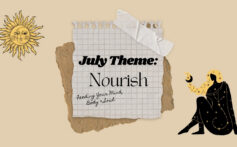 July Theme Nourish – Restore Your Energy Through Rest & Creativity