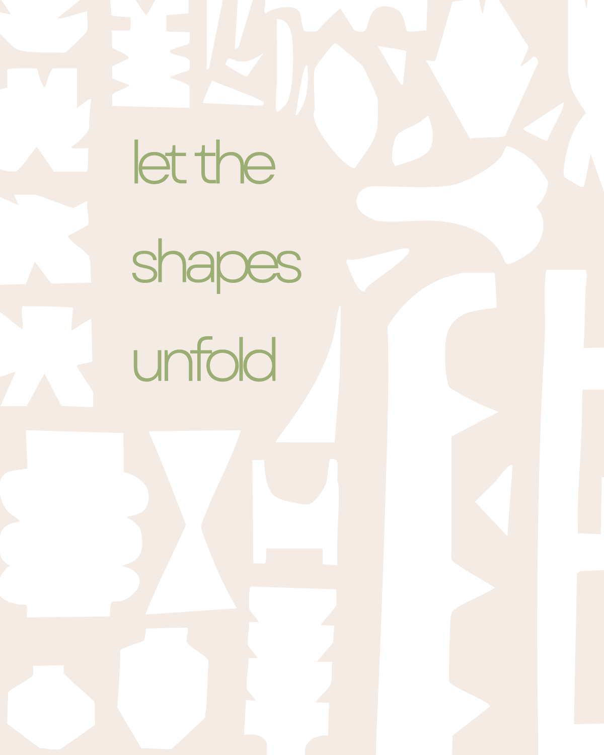 Let The Shapes Unfold