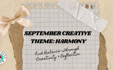 September creative theme: harmony, balance, and reflection.